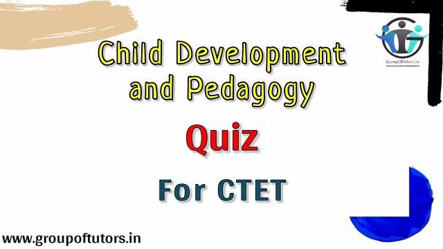 CDP Quiz for CTET