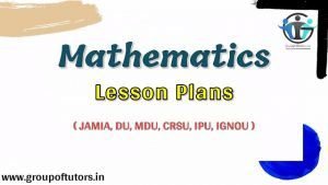 Mathematics Lesson Plans For B.Ed - Download PDF - Group Of Tutors