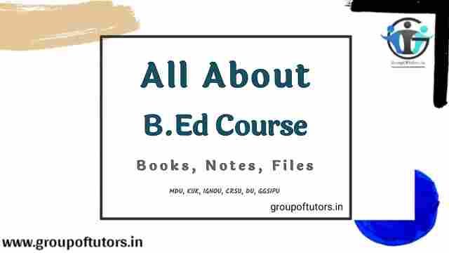B.Ed Degree - Information, Notes, Assignments, Files