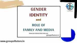 Gender Identity and Role of Family & Media - Group Of Tutors