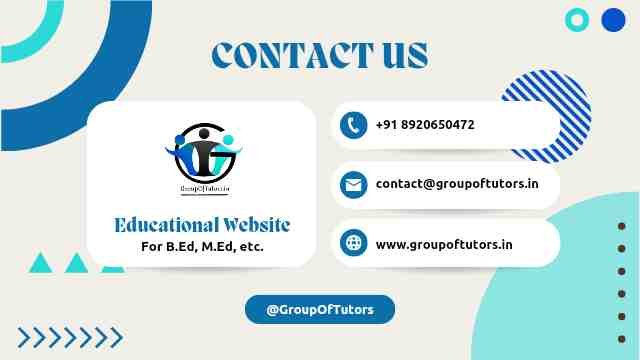 Contact Us (Contact Group Of Tutors, one of the best website for B.Ed Notes, B.Ed Lesson Plans, B.Ed Files)