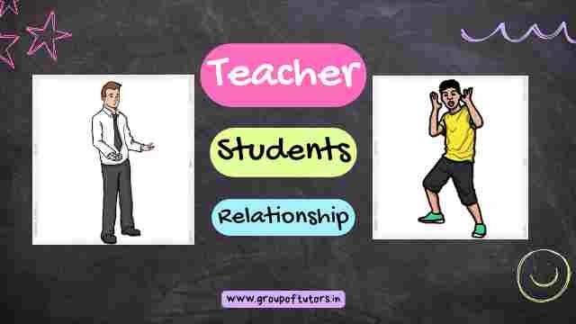 THE TEACHER-STUDENT RELATIONSHIP