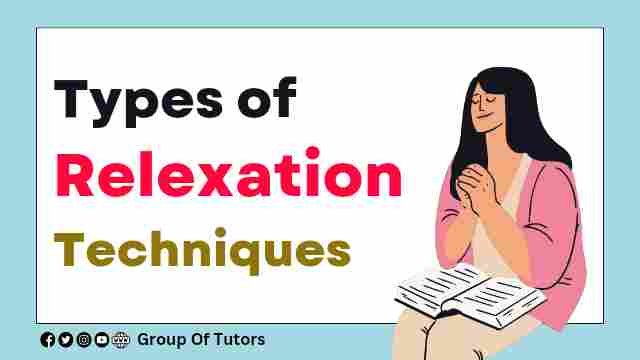 TYPES OF STRESS RELAXATION TECHNIQUES (UNDERSTANDING THE SELF FILE)