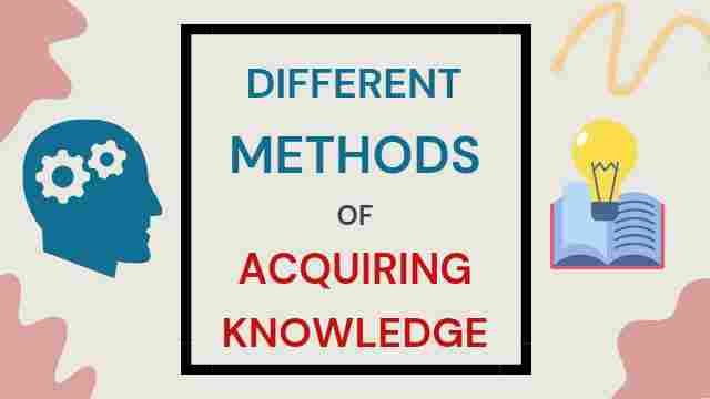 Methods Of Acquiring Knowledge (Understanding-Discipline-And-Subjects-Notes-For-Revision)