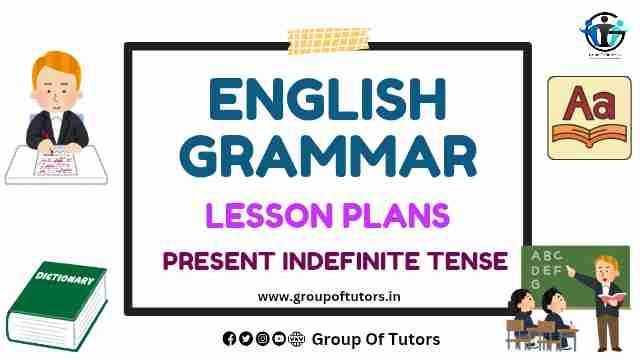 Present Indefinite Tense Lesson Plan English Grammar
